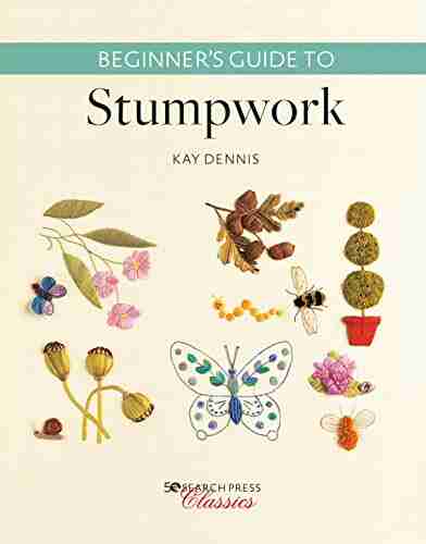 Beginner s Guide to Stumpwork (Search Press Classics)