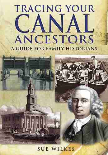 Tracing Your Canal Ancestors: A Guide For Family Historians (Tracing Your Ancestors)