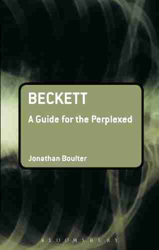 Beckett: A Guide For The Perplexed (Guides For The Perplexed)