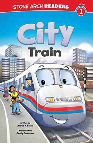 City Train (Train Time) Adria F Klein