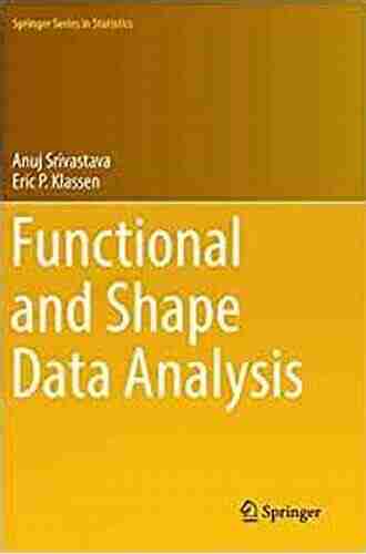 Functional And Shape Data Analysis (Springer In Statistics)