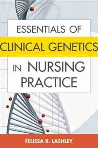 Essentials Of Clinical Genetics In Nursing Practice