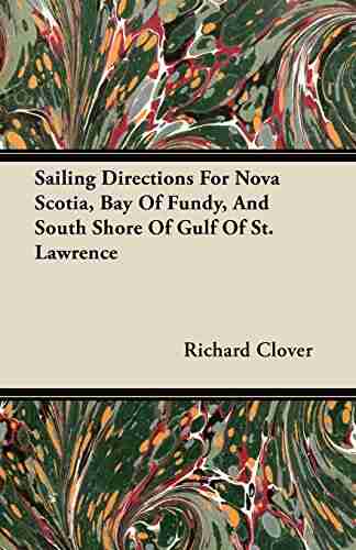 Sailing Directions For Nova Scotia Bay Of Fundy And South Shore Of Gulf Of St Lawrence