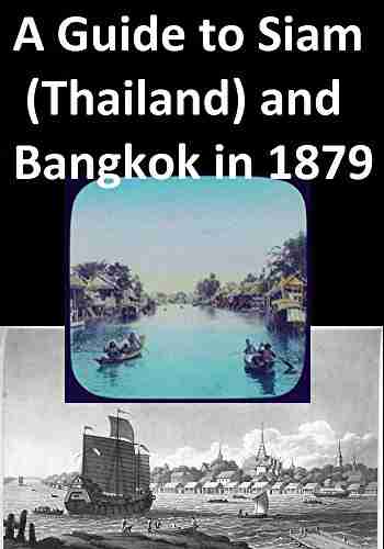 A Guide To Siam (Thailand) And Bangkok In 1879