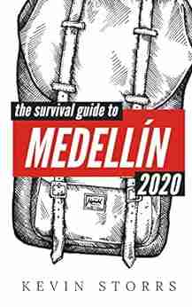 The Survival Guide To Medellin 2022