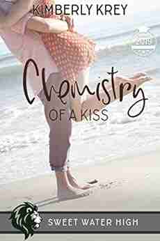 Chemistry of a Kiss: A Sweet YA Romance (Sweet Water High 5)