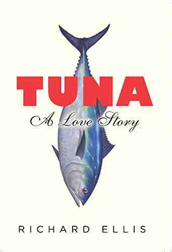 Tuna: A Love Story Richard Ellis