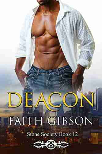 Deacon (Stone Society 12) Faith Gibson