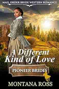 A Different Kind of Love: Clean Historical Western Romance