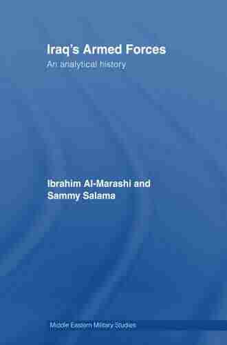 Iraq s Armed Forces: An Analytical History (Middle Eastern Military Studies)