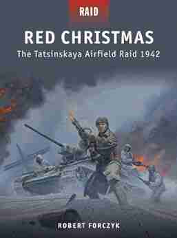 Red Christmas: The Tatsinskaya Airfield Raid 1942