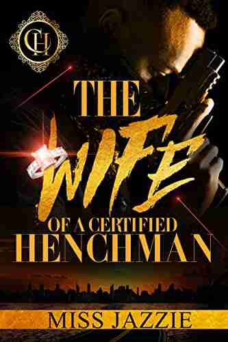 The Wife Of A Certified Henchman: An Urban Romance