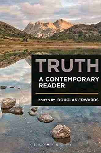 Truth: A Contemporary Reader Douglas Edwards