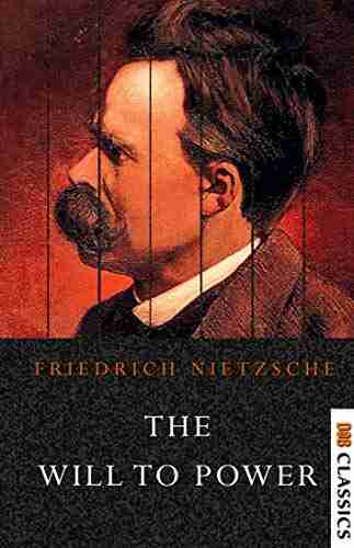 The Will To Power Friedrich Nietzsche