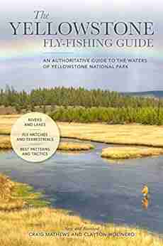 The Yellowstone Fly Fishing Guide New And Revised