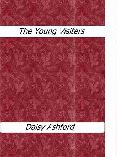 The Young Visiters Daisy Ashford