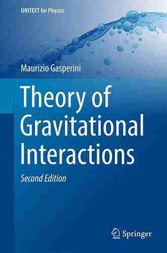 Theory of Gravitational Interactions (UNITEXT for Physics)