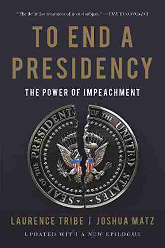 To End A Presidency: The Power Of Impeachment