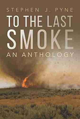 To The Last Smoke: An Anthology