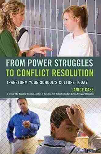 From Power Struggles to Conflict Resolution: Transform your School s Culture Today