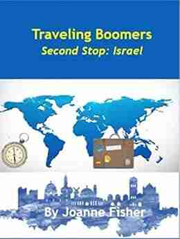 Traveling Boomers Second Stop Israel