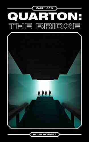 Quarton The Bridge: (Two worlds four souls) (The Quarton Trilogy 1)