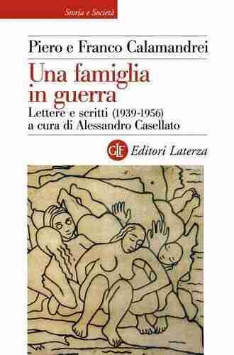 Una famiglia in guerra Lettere e scritti (1936 1956)