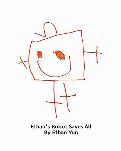 Ethan S Robot Saves All Penelope Alison