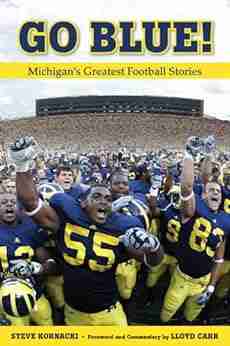 Go Blue : Michigan s Greatest Football Stories