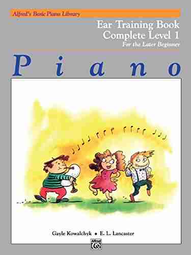 Alfred S Basic Piano Library Ear Training Complete Level 1 (1A/1B): Learn How To Play Piano With This Esteemed Method