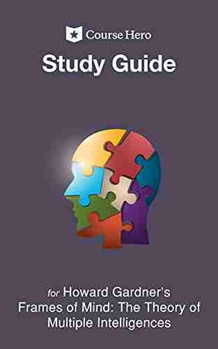 Study Guide for Howard Gardner s Frames of Mind: The Theory of Multiple Intelligences