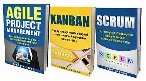 AGILE: THE BIBLE: 3 Manuscripts Agile Project Management Kanban Scrum