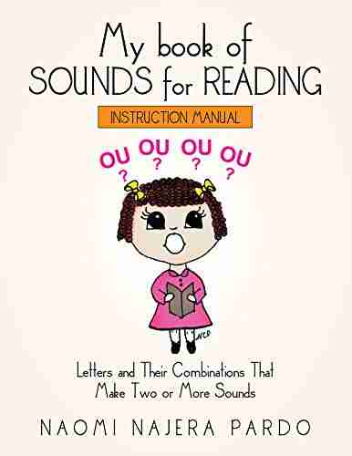 My of Sounds for Reading: Letters and Their Combinations That Make Two or More Sounds