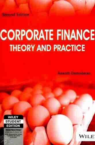 Corporate Finance: Theory And Practice