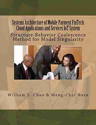 Systems Architecture of Mobile Payment FinTech Cloud Applications and Services IoT System