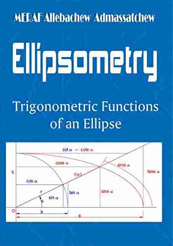 Ellipsometry: Trigonometric Functions Of An Ellipse Cheat Sheet For The First Quadrant