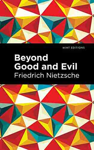 Beyond Good and Evil (Mint Editions Philosophical and Theological Work)