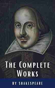 The Complete Works Of Shakespeare