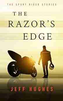 The Razor S Edge: The Sport Rider Stories