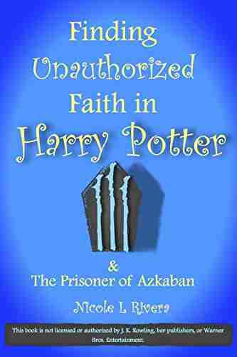 Finding Unauthorized Faith in Harry Potter The Prisoner of Azkaban