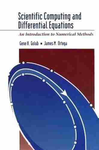 Scientific Computing And Differential Equations: An Introduction To Numerical Methods