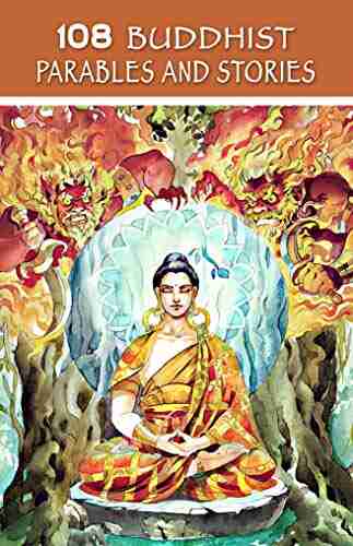 108 Buddhist Parables And Stories (Sacred Wisdom Stories)