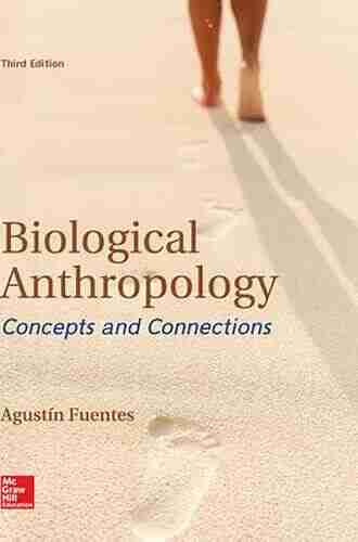 Biological Anthropology: Concepts And Connections