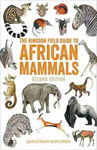 The Kingdon Field Guide To African Mammals: Second Edition (Bloomsbury Naturalist)