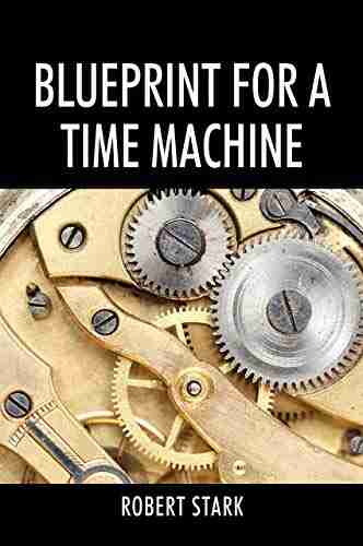 Blueprint For A Time Machine