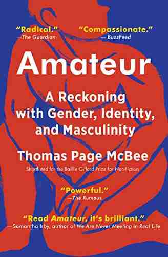 Amateur: A True Story About What Makes a Man