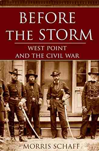 Before the Storm: West Point and the Civil War (Annotated)