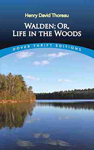 Walden Or Life In The Woods (Dover Thrift Editions: Philosophy)