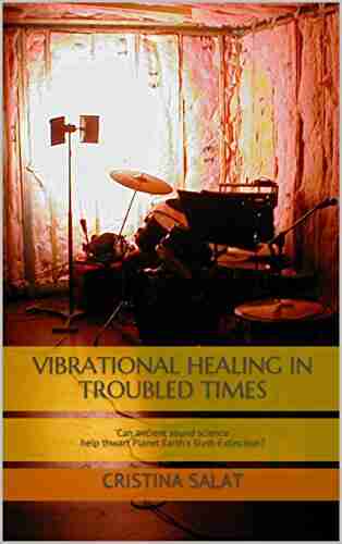 Vibrational Healing In Troubled Times (Trade Slims by Cristina Salat)