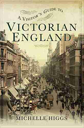 A Visitor S Guide To Victorian England